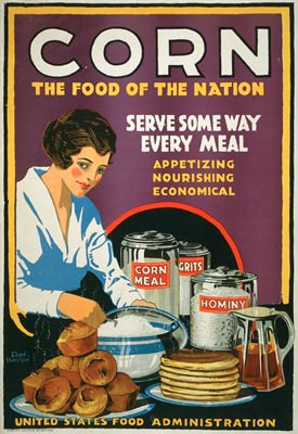 Corn - the food of the nation - World War 1 Poster