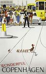 Wonderful Copenhagen, duck crossing road with babies poster