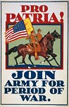 Pro patria! Join Army for period of war - World War One Poster