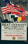 Beat Germany Support every flag that opposes Prussianism - WWI