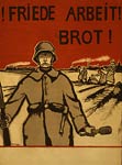 Friede, Arbeit, Brot! Peace Work Bread German WWI Poster